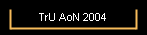 TrU AoN 2004