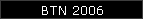 BTN 2006