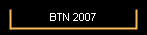 BTN 2007