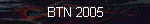 BTN 2005