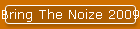 Bring The Noize 2009