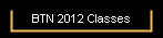 BTN 2012 Classes