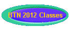 BTN 2012 Classes
