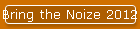 Bring the Noize 2011