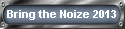 Bring the Noize 2013