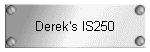 Derek's IS250