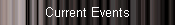 Current Events
