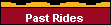 Past Rides
