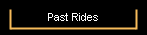 Past Rides