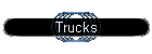 Trucks