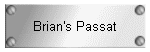 Brian's Passat