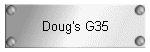 Doug's G35