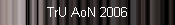 TrU AoN 2006
