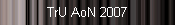 TrU AoN 2007