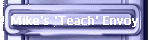 Mike's 'Teach' Envoy