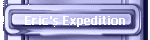 Eric's Expedition